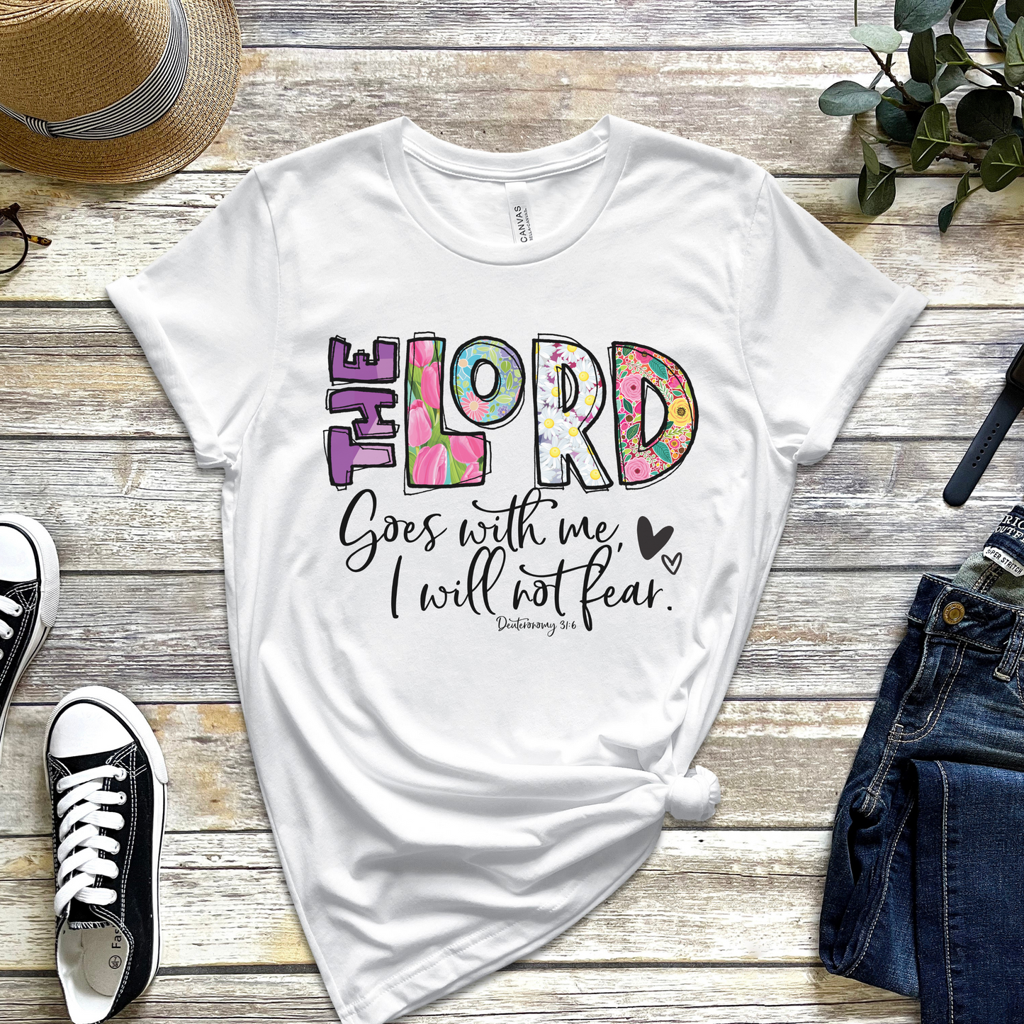 The Lord Goes With Me, I Will Not Fear Shirt