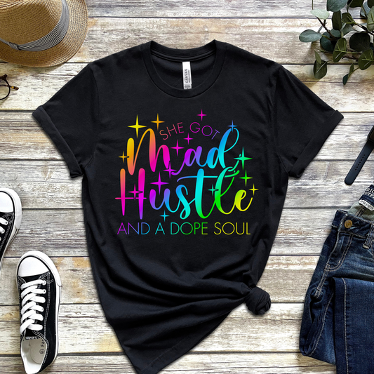 She Got Mad Hustle and a Dope Soul T-Shirt – Rainbow Motivational Graphic Tee for Women